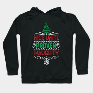 Nice Unitl Proven Naughty - Matching Family Group Christmas Hoodie